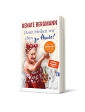Dann bleiben wir eben zu Hause!