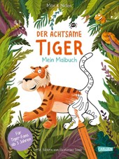Der achtsame Tiger: Mein Malbuch