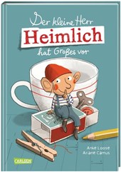 Der kleine Herr Heimlich hat Großes vor