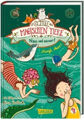 Die Schule der magischen Tiere 06: Nass und nasser