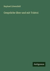 Gespräche über und mit Tolstoi