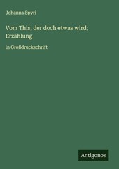 Vom This, der doch etwas wird; Erzählung