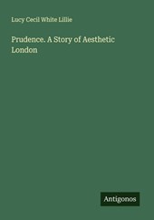 Prudence. A Story of Aesthetic London