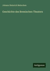 Geschichte des Bremischen Theaters