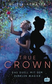 True Crown - Das Duell mit dem dunklen Magier