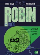 Robin the Hood - Wie klaut man ein Gehirn?