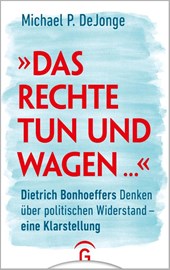 "Das Rechte tun und wagen ..."