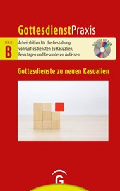 Gottesdienste zu neuen Kasualien