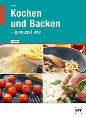 Kochen und Backen - gewusst wie