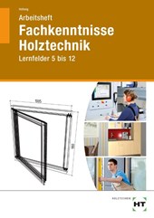 Arbeitsheft Fachkenntnisse Holztechnik
