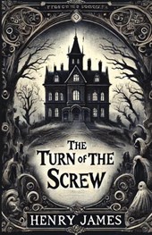 The Turn Of The Screw(Illustrated)