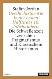 Geschichtstheorie in der ersten Hälfte des 19. Jahrhunderts