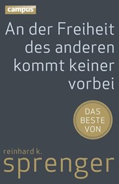An der Freiheit des anderen kommt keiner vorbei