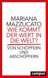 Wie kommt der Wert in die Welt?