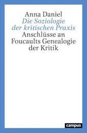 Die Soziologie der kritischen Praxis