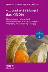 »... und wie reagiert das KIND?«