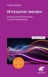 Wirksamer werden (Leben Lernen, Bd. 347)