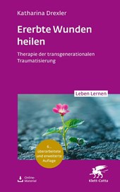 Ererbte Wunden heilen (Leben Lernen, Bd. 360)