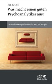 Was macht einen guten Psychoanalytiker aus?
