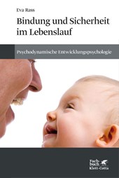 Bindung und Sicherheit im Lebenslauf