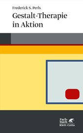 Gestalt-Therapie in Aktion