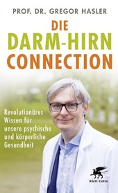 Die Darm-Hirn-Connection (Wissen & Leben)