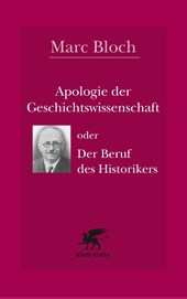 Apologie der Geschichtswissenschaft oder Der Beruf des Historikers