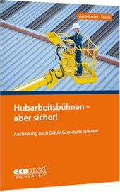 Hubarbeitsbühnen - aber sicher!
