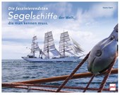 Die faszinierendsten Segelschiffe der Welt, die man kennen muss