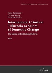 International Criminal Tribunals as Actors of Domestic Change.