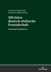300 Jahre deutsch-tuerkische Freundschaft