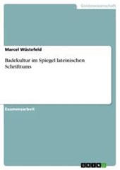 Badekultur im Spiegel lateinischen Schrifttums