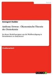 Anthony Downs - OEkonomische Theorie der Demokratie
