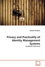 Privacy and Practicality of Identity Management Systems