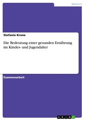 Die Bedeutung Einer Gesunden Ernahrung Im Kindes- Und Jugendalter