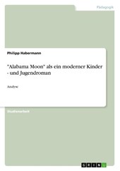 Alabama Moon als ein moderner Kinder - und Jugendroman