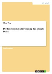 Die touristische Entwicklung des Emirats Dubai