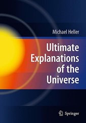 Heller, M: Ultimate Explanations of the Universe