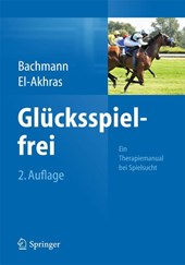 Glucksspielfrei - Ein Therapiemanual bei Spielsucht