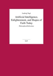 Artificial Intelligence, Enlightenment, and Shapes of Faith Today