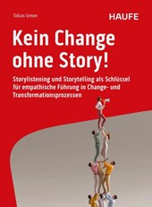 Kein Change ohne Story!
