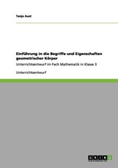 Einfuhrung in die Begriffe und Eigenschaften geometrischer Koerper
