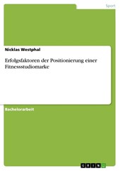 Erfolgsfaktoren der Positionierung einer Fitnessstudiomarke