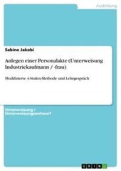 Anlegen einer Personalakte (Unterweisung Industriekaufmann / -frau)