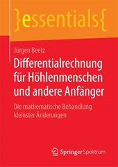 Differentialrechnung fur Hoehlenmenschen und andere Anfanger