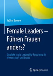 Female Leaders - Fuhren Frauen anders?