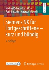 Siemens NX für Fortgeschrittene ¿ kurz und bündig