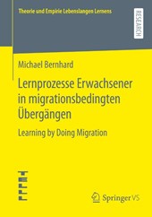 Lernprozesse Erwachsener in migrationsbedingten Übergängen