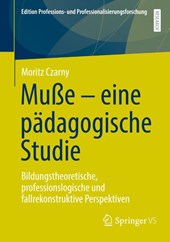 Muße - eine pädagogische Studie