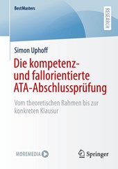 Die kompetenz- und fallorientierte ATA-Abschlussprüfung